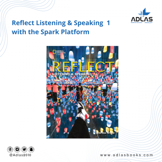 Reflect Listening & Speaking 1 with the Spark Platform Reflect Listening & Speaking 1 with the Spark Platform